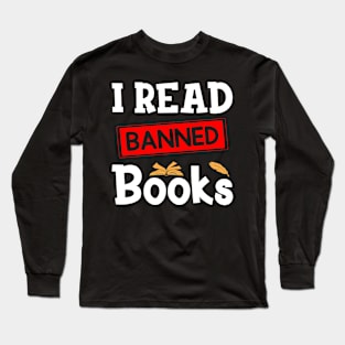 I read banned books Long Sleeve T-Shirt